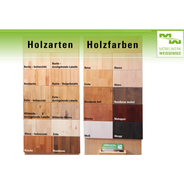 Andere Holzarten auf Anfrage ( info@moebelwerk-weissensee.de)